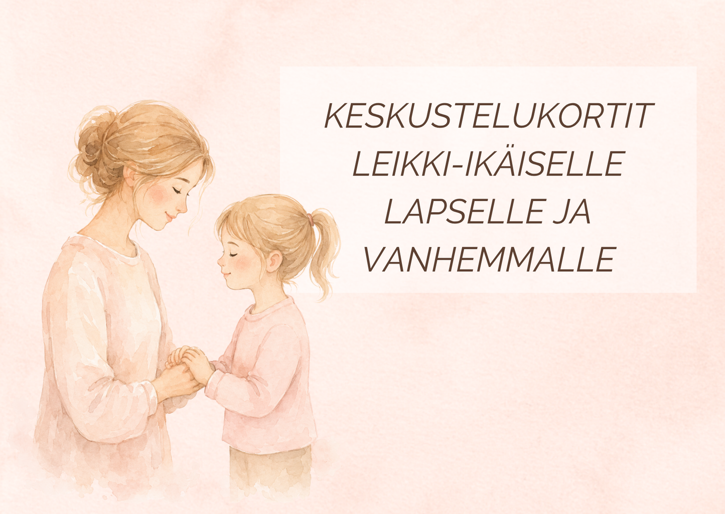 Keskustelukortit leikki-ikäiselle lapselle ja vanhemmalle