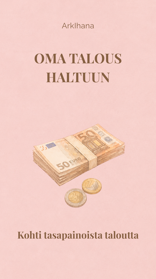 Oma talous haltuun – Kohti tasapainoista taloutta