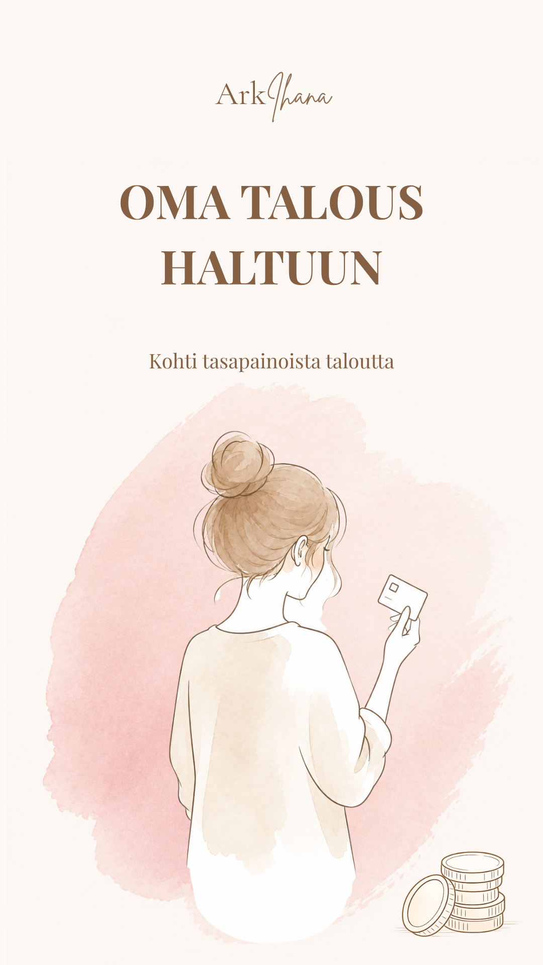 Oma talous haltuun – Kohti tasapainoista taloutta