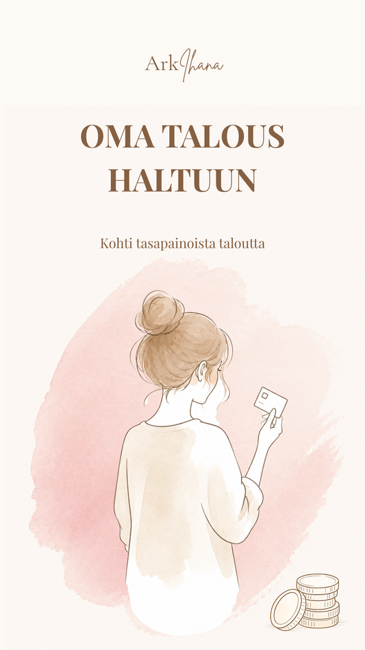 Oma talous haltuun – Kohti tasapainoista taloutta