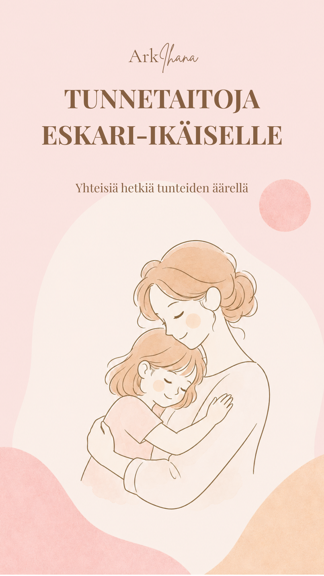 Tunnetaitoja eskari-ikäiselle – Yhteisiä hetkiä tunteiden parissa