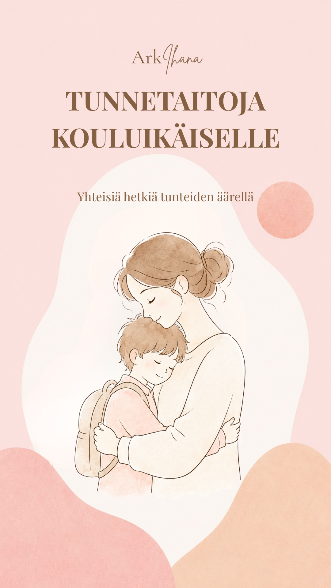 Tunnetaitoja kouluikäiselle – Yhteisiä hetkiä tunteiden äärellä