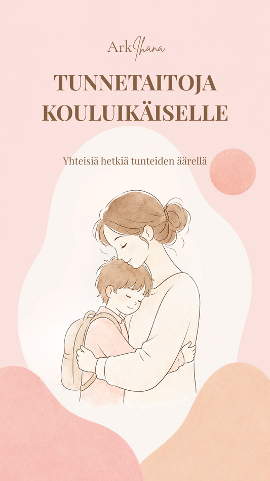 Tunnetaitoja kouluikäiselle – Yhteisiä hetkiä tunteiden äärellä