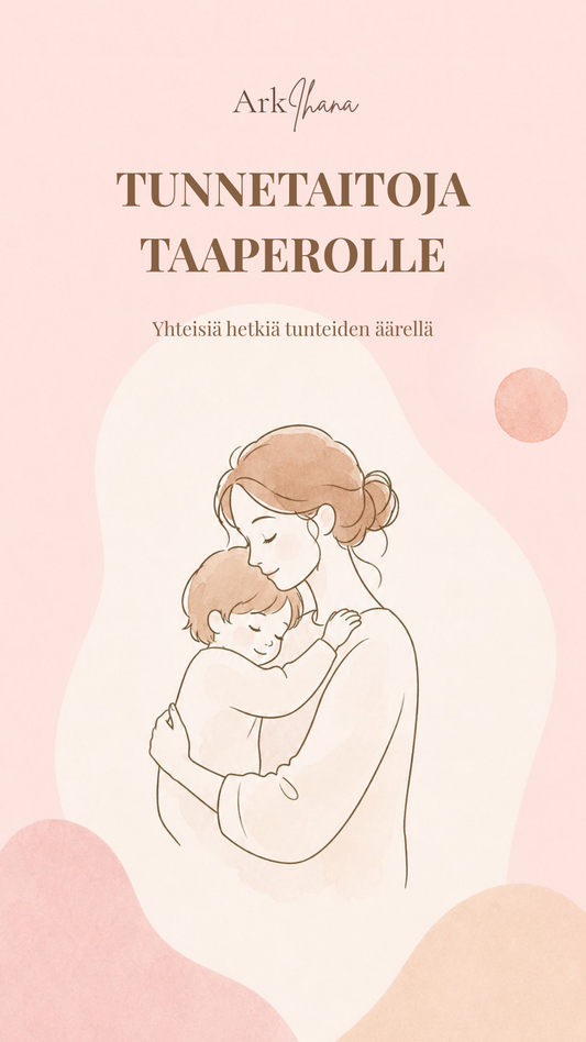 Tunnetaitoja taaperolle – Yhteisiä hetkiä tunteiden äärellä